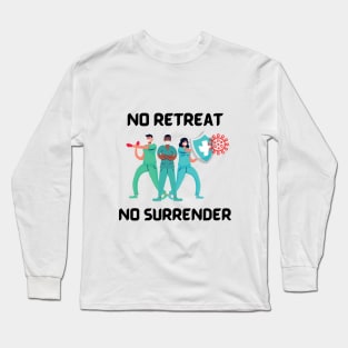 Covid-19 - No retreat, no surrender Long Sleeve T-Shirt
